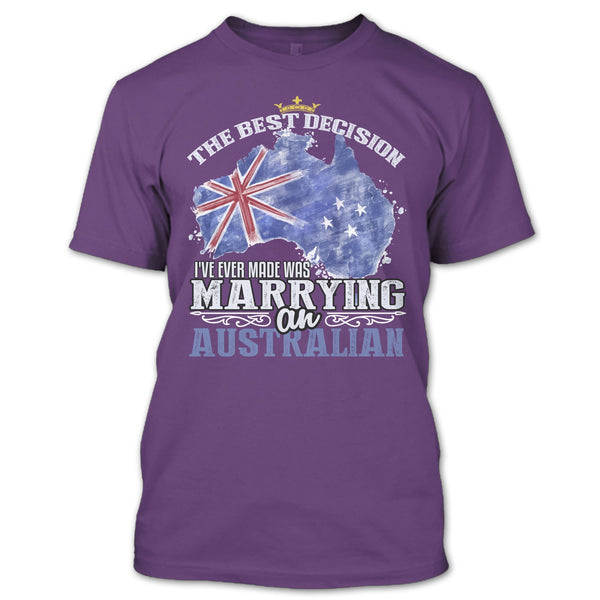 The Best Decision T Shirt, Marrying An Australian T Shirt