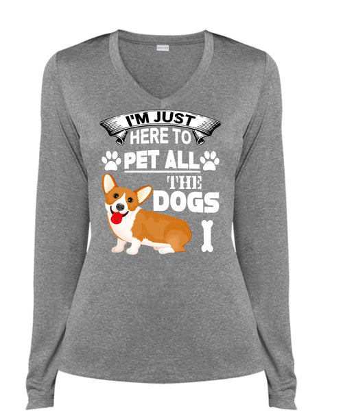 I'm Just Here To Pet All The Dogs T Shirt, I Love My Life T Shirt, Cool Shirt (Ladies LS Heather V-Neck)