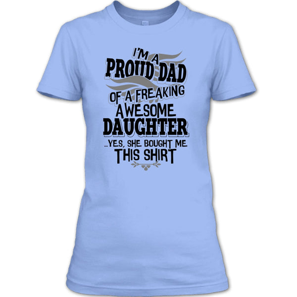 I'm A Proud Dad T Shirt, Coolest Dad Ever T Shirt