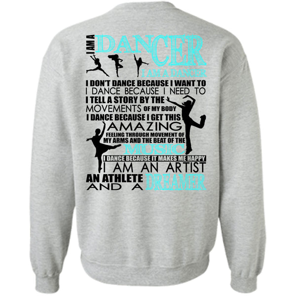 Being A Dancer T Shirt, I Am A Dancer Sweatshirt