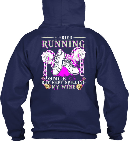I Tried Running T Shirt, Kept Spilling My Wine T Shirt