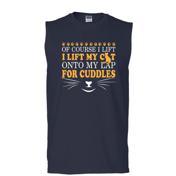 Of Course I Lift T Shirt, I Lift My Cat T Shirt, Cool T Shirt (Men's Cotton Sleeveless)