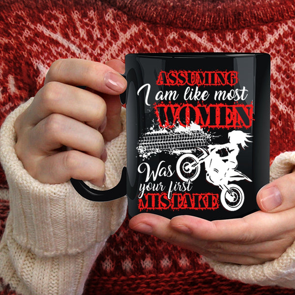 I Am Like Most Women Coffee Mug, Cool Motorcycles Coffee Cup