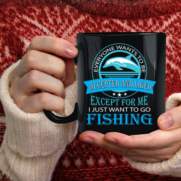 I Just Want To Go Fishing Coffee Mug, Cool Fishing Coffee Cup