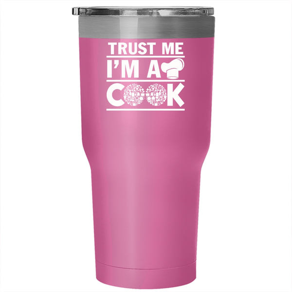 Trust Me I'm A Cook Tumbler 30 oz Stainless Steel, Funny Gift For Chef Travel Mug