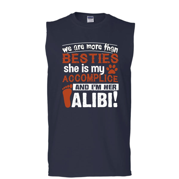 We Are More Than Besties T Shirt, She Is My Accomplice Tank Top (Men's Cotton Sleeveless)