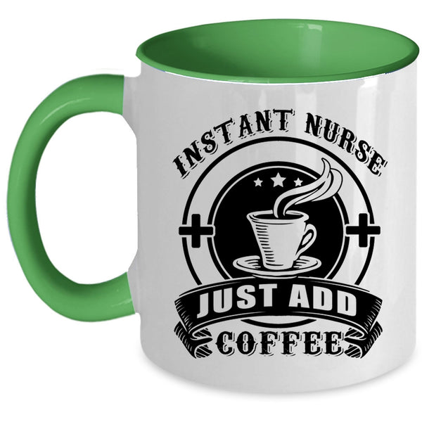 Awesome Nurses Coffee Mug, Instant Nurse Just Add Coffee Accent Mug