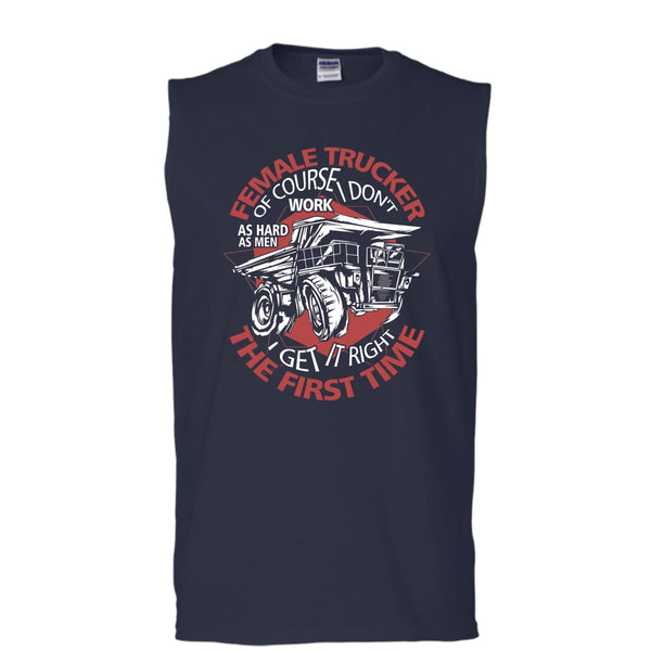 Female Trucker T Shirt, I Get It Right The First Time Tank Top (Men's Cotton Sleeveless)