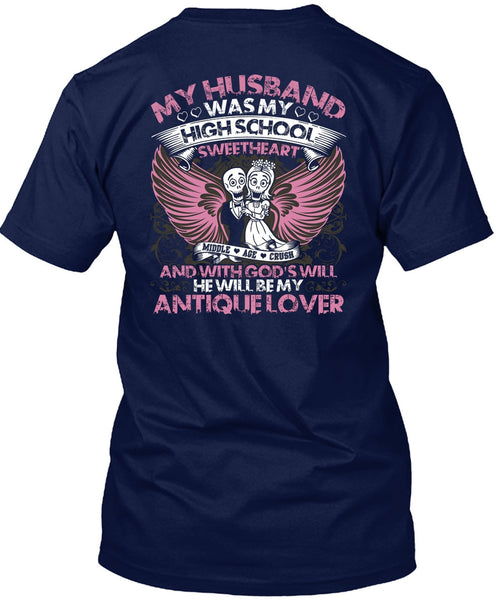 My Husband Was My High School T Shirt, Being A Husband T Shirt