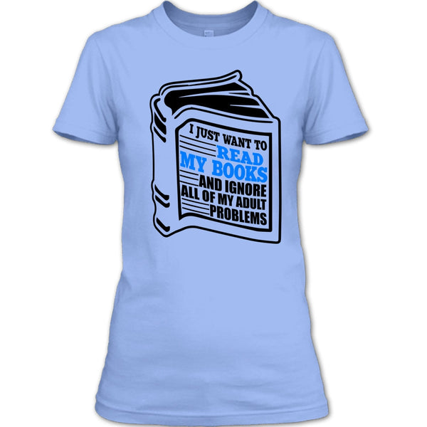I Just Want To Read My Books T Shirt, I'm A Reader T Shirt
