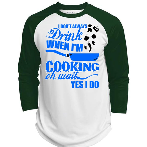 I Don't Always Drink T Shirt, I Love Cooking T Shirt, Awesome T-Shirts  (Polyester Game Baseball Jersey)