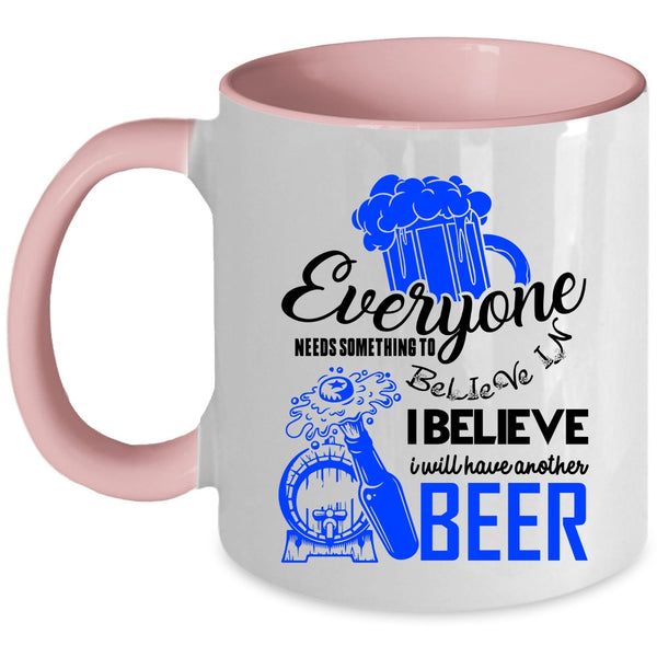 Cool Drinking Coffee Mug, I Believe I Will Have Another Beer Accent Mug