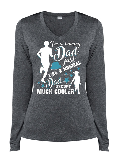 I'm A Running Dad T Shirt, Just Like A Normal Dad T Shirt, Cool Shirt (Ladies LS Heather V-Neck)