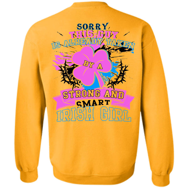 Being A Lady T Shirt, This Guy Is Already Taken By A Smart Irish Girl Sweatshirt