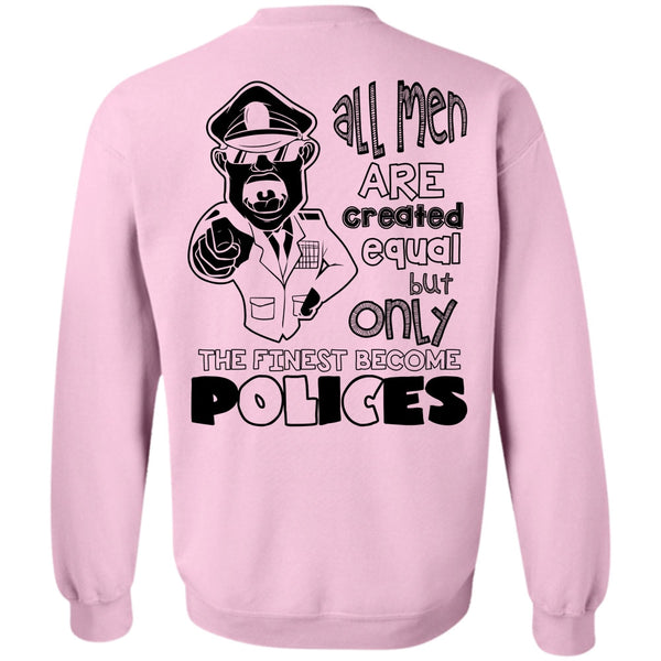 I Love Police T Shirt, Only The Finest Become Polices Sweatshirt