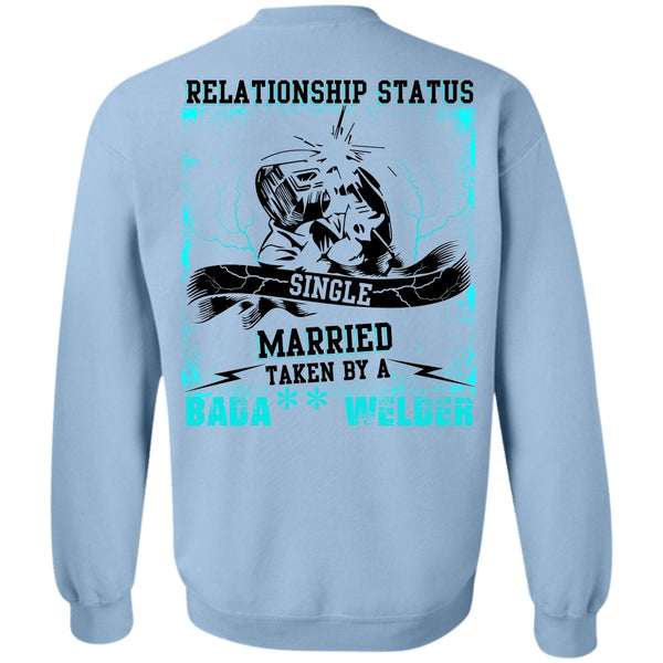 I Love Welding T Shirt, Married Taken By A Welder Sweatshirt