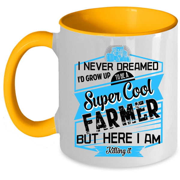 Cool Farmer Coffee Mug, I'd Grow Up To Be A Cool Farmer Accent Mug