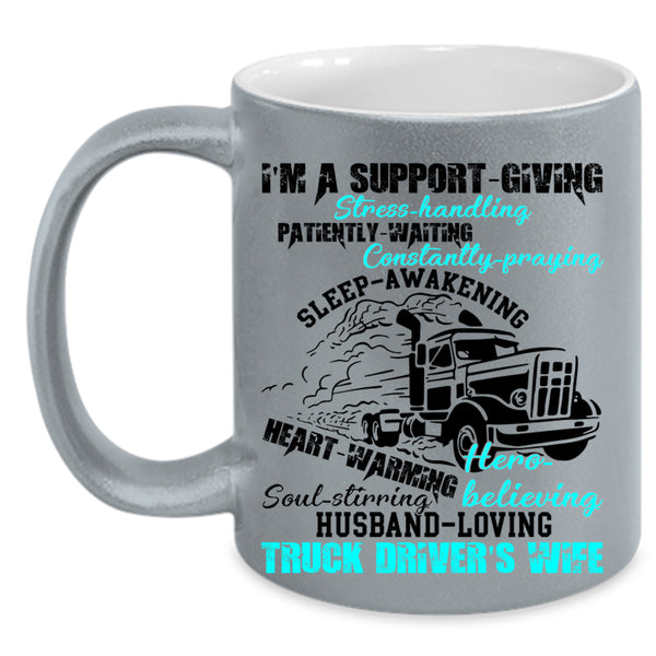 Husband Loving Coffee Mug, I'm A Truck Driver's Wife Accent Mug