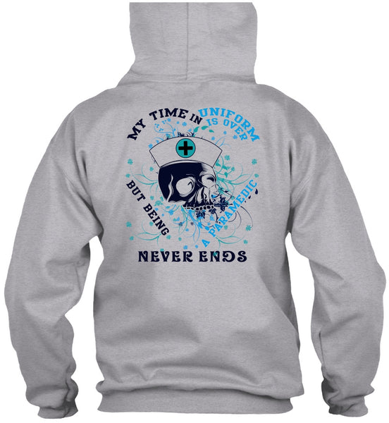 Being A Paramedic Never Ends T Shirt, I Love Paramedic T Shirt