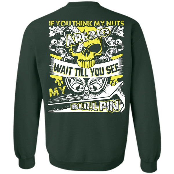 My Bull Pin T Shirt, I Love Ironworker Sweatshirt