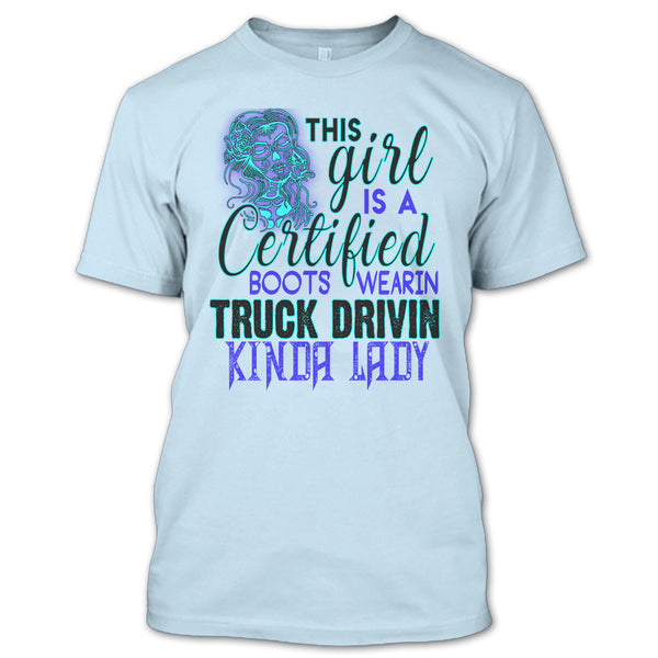 This Girl Is A Certified Boots Wearin T Shirt, Kinda Lady T Shirt