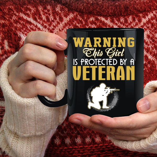 This Girl Is Protected By A Veteran Coffee Mug, Cute Girls Coffee Cup