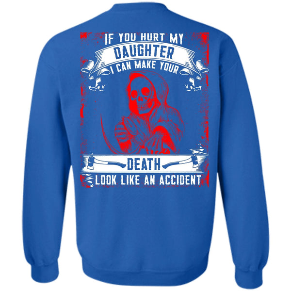 Look Like An Accident T Shirt, I Love Daughter Sweatshirt