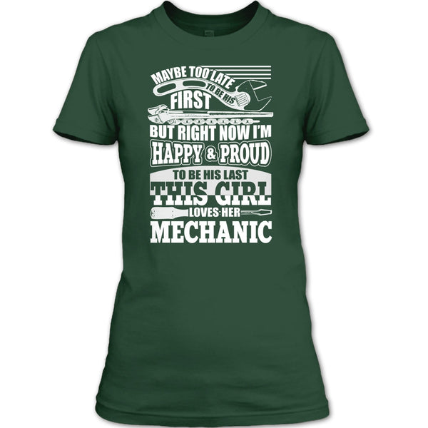 I'm Happy & Proud To Be His Last T Shirt, This Girl Loves Her Mechanic T Shirt
