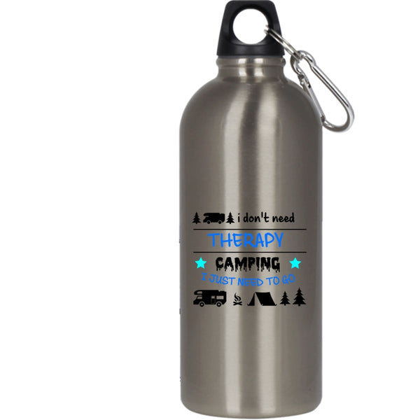 I Just Need To Go Camping 20 oz Stainless Steel Bottle,Gift For Camper Outdoor Sports Water Bottle