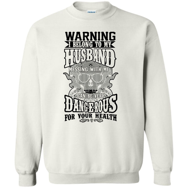 Coolest Husband T Shirt, Warning I Belong To My Husband Sweatshirt