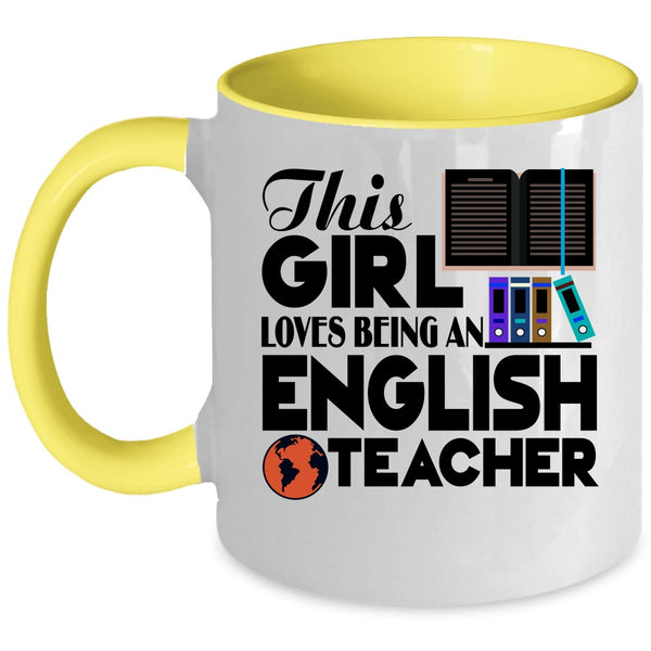 Cute English Teacher Coffee Mug, This Girl Loves Being An English Teacher Accent Mug