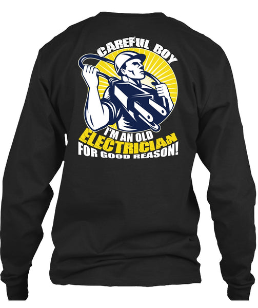 I'm An Old Electrician T Shirt, Being An Electrician T Shirt