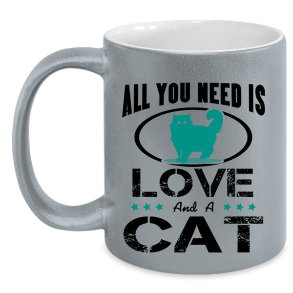 Cool Cat Lovers Coffee Mug, All You Need Is Love And A Cat Accent Mug