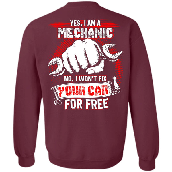 I Love Mechanic T Shirt, I Won't Fix Your Car For Free Sweatshirt