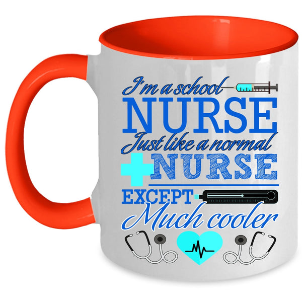 Cool Nurses Coffee Mug, I'm A School Nurse Accent Mug