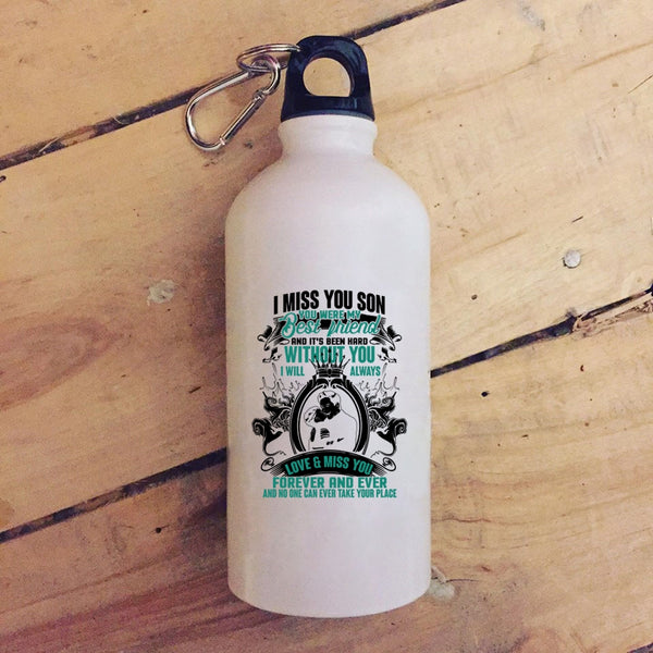 I Miss You Son 20 oz Stainless Steel Bottle,You Were My Best Friend Outdoor Sports Water Bottle