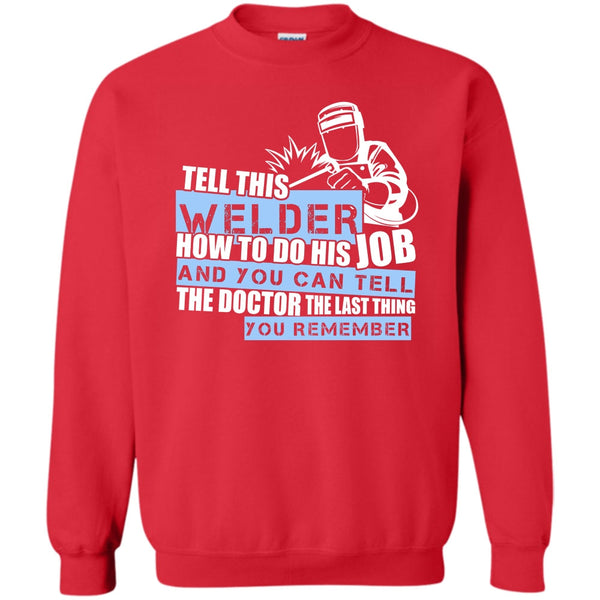 Coolest Welder T Shirt, I'm A Welder Sweatshirt