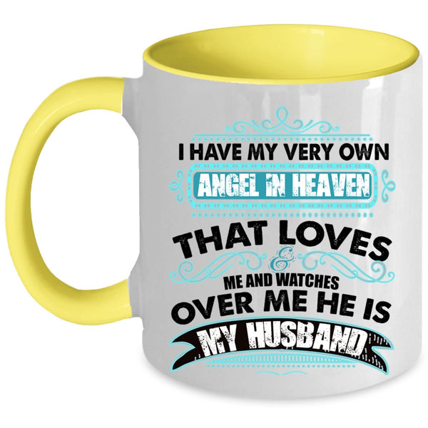 He Is My Husband Coffee Mug, I Have My Very Own Angel In Heaven Accent Mug