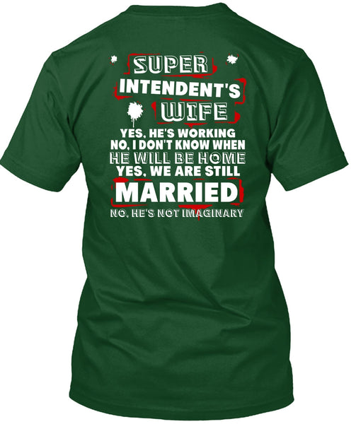 Intendent's Wife T Shirt, We Are Still Married T Shirt