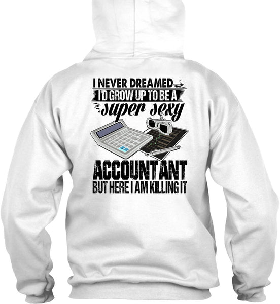 I'd Grow Up To Be An Accountant T Shirt, I Love Accountant T Shirt