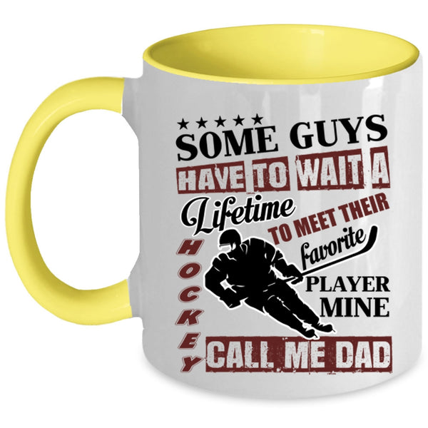 Daddy Coffee Mug, My Favorite Hockey Player Call Me Dad Accent Mug