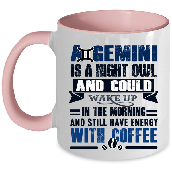 Cute Birthday Gift Coffee Mug, A Gemini Is A Night Owl Accent Mug
