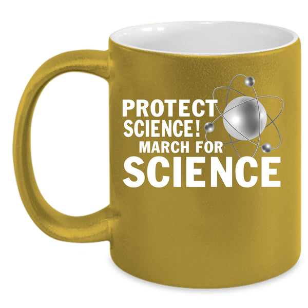Protect Science Coffee Mug, March For Science Coffee Cup