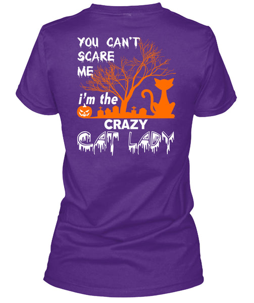 You Can't Scare Me T Shirt, I'm The Crazy Cat Lady T Shirt