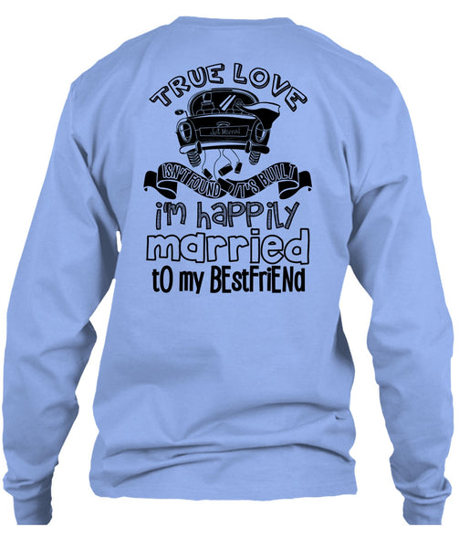 I'm Happily Married To My Best Friend T Shirt, I Love Husband T Shirt