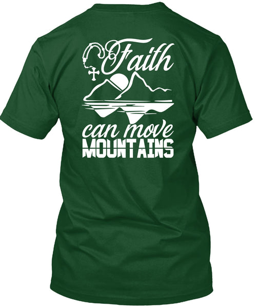 Faith Can Move Mountains T Shirt, Being A Hiker T Shirt