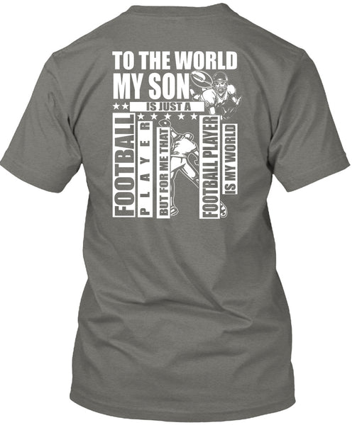 To The World My Son T Shirt, Football Player T Shirt