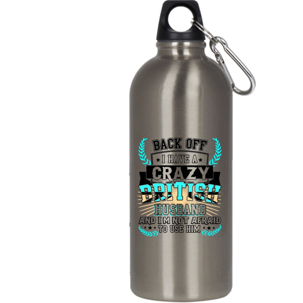 I Have A Crazy British Husband 20 oz Stainless Steel Bottle,Crazy British Husband Outdoor Sports Water Bottle