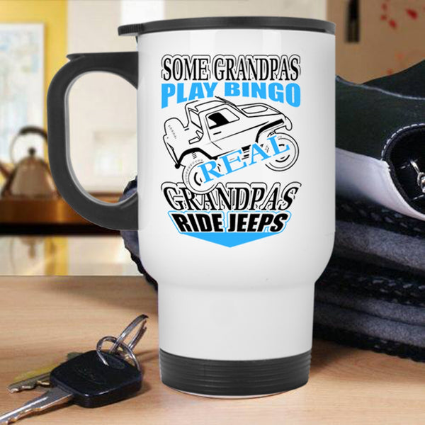 Real Grandpas Ride Jeeps Travel Mug, Some Grandpas Play Bingo Mug