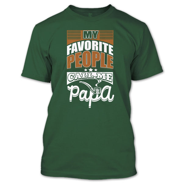 My Favorite People Call Me Papa T Shirt, Coolest Papa T Shirt